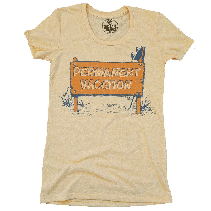 Women's Permanent Vacation T-shirt