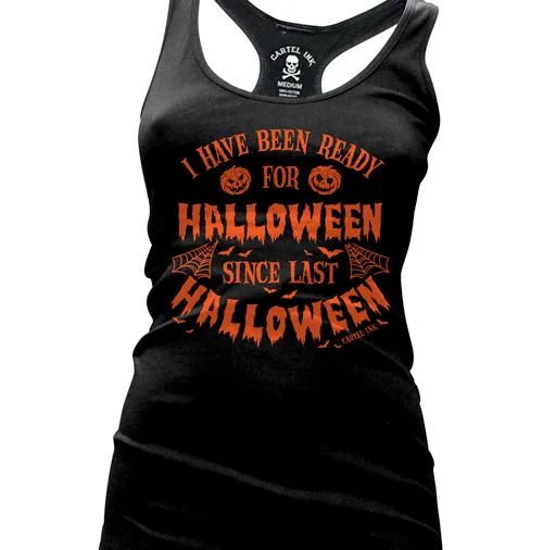 Quick Deals I Have Been Ready For Halloween Women's Racer Back Tank Top