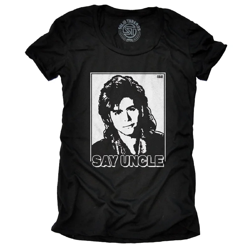 Today Only Women's Say Uncle T-shirt