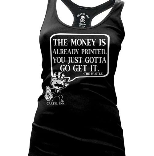 Lowest Rates The Money Is Already Printed Women's Racer Back Tank Top