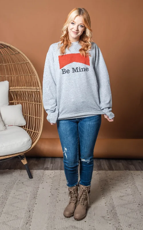 Weekend Discounts You Deserve Be Mine Valentine Crewneck** - Final Sale