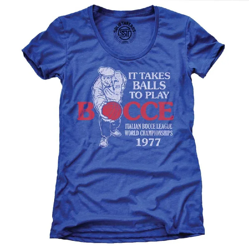 Year-End Deals Women's It Takes Balls To Play Bocce T-shirt