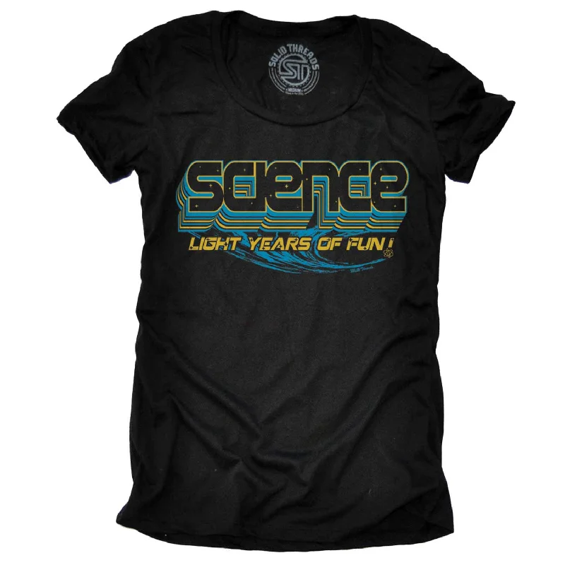 Weekend Savings Extravaganza Women's Science, Light Years of Fun T-shirt