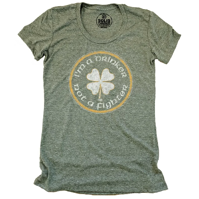 Weekend Offers That Shine Women's Drinker Not A Fighter T-Shirt